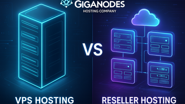 VPS Hosting vs Reseller Hosting for Giganodes illustrated