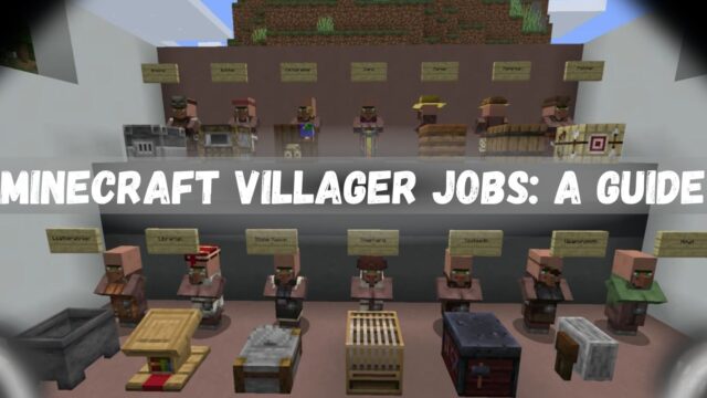 You are currently viewing Minecraft Villager Jobs: A Guide