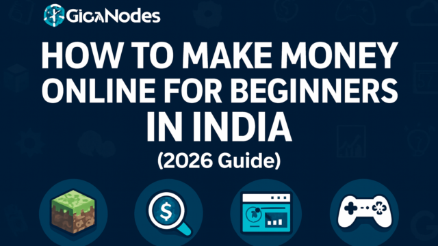 How to make money online for beginners in India using GigaNodes