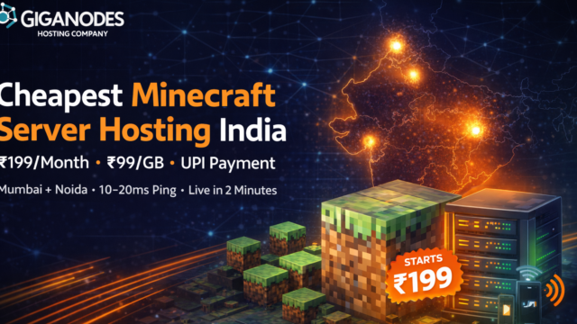 Cheapest Minecraft server hosting India with GigaNodes at ₹199/month (₹99/GB), UPI payment, and low-latency Mumbai/Noida datacenter.