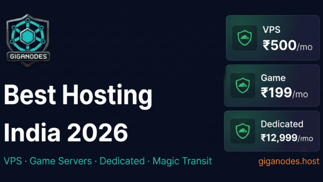 Best Hosting Provider India 2026 — GigaNodes VPS Game Servers Dedicated Cloudflare Magic Transit