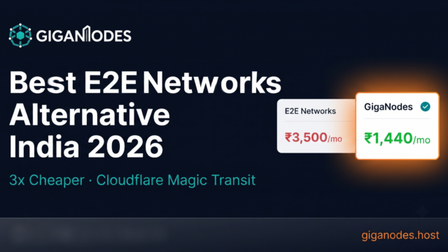 Best E2E Networks Alternative India 2026 — GigaNodes VPS 3x Cheaper at Yotta DC Noida